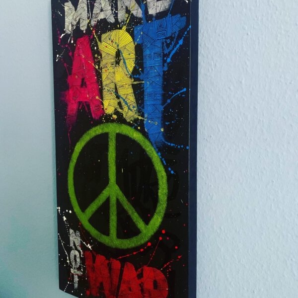 Make Art Not War 40x80cm